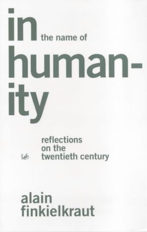 In the Name of Humanity: Reflections on the Twentieth Century