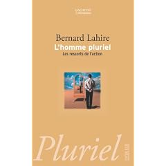 L'homme pluriel : Les ressorts de l'action