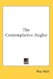 The Contemplative Angler