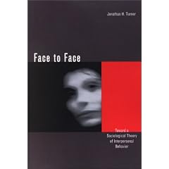 Face to Face: Toward a Sociological Theory of Interpersonal Behavior