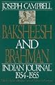 Baksheesh & Brahman: Asian Journals, India (Campbell, Joseph, Works.)