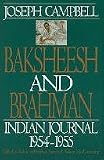 Baksheesh & Brahman: Asian Journals, India (Campbell, Joseph, Works.)