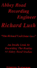 Richard Lush - Abbey Road Recording Engineer