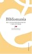Bibliomania: Ein listenreiches Buch �ber B�cher