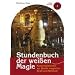 Stundenbuch der wei�en Magie: Kontemplationen zur Quelle magischer Kraft und Weisheit