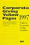 Corporate Giving Yellow Pages 1997: Guide to Corporate Giving Contracts