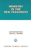Ministry in the New Testament (Overtures to Biblical Theology)