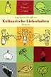 Kulinarische Liebschaften