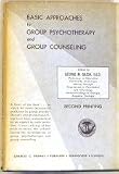 Basic Approaches to Group psychotherapy and Group Counseling