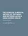The Surgical & Medical History of the Naval War Between Japan & China During 1894-95