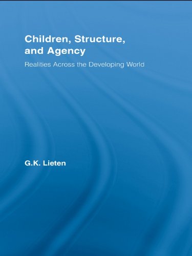 Children, Structure and Agency: Realities Across the Developing World (Routledge Studies in Development and Society)