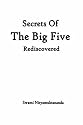Secrets of the Big Five Rediscovered - A Comprehensive Guide to the Expression of Life in Earth, Water, Fire, Air and Space