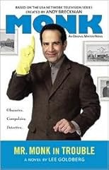 Mr. Monk in Trouble (Mr. Monk Series #9) by Lee Goldberg