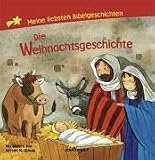 Bücher : Die Weihnachtsgeschichte: Meine liebsten Bibelgeschichten