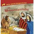 Die Weihnachtsgeschichte: Meine liebsten Bibelgeschichten