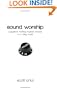 Sound Worship: a Guide to Making Musical Choices in a Noisy World