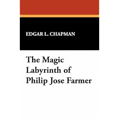 The Magic Labyrinth of Philip Jos� Farmer (Milford Series, Popular Writers of Today)