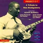 Project G-7 Volume 1 : A Tribute to Wes Montgomery by Kenny Burrell, Gene Beroncini, and Ted Dunbar