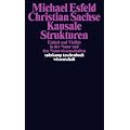 Kausale Strukturen: Einheit und Vielfalt in der Natur und den Naturwissenschaften (suhrkamp taschenbuch wissenschaft)