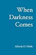 When Darkness Comes