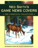 Ned Smith's Game News Covers: The Complete Collection