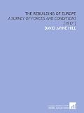 The Rebuilding of Europe: A Survey of Forces and Conditions [1917 ]