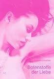 Botenstoffe der Liebe: �ber das innige Verh�ltnis von Geruch und Sexualit�t