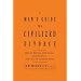 Man's Guide to a Civilized Divorce: How to Divorce with Grace, a Little Class, and a Lot of Common Sense