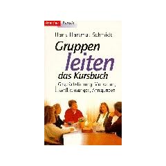 Gruppen leiten, das Kursbuch