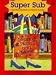 Super Sub: A Must-have Handbook for Substitute Teachers