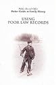 Using Poor Law Records (Pocket guides to family history)