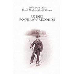 Using Poor Law Records (Pocket guides to family history)