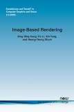 Image-Based Rendering (Foundations and Trends(R) in Computer Graphics and Vision(R))