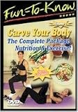 Fun To Know - Carve your Body - Nutrition & Exercise