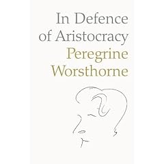 In Defence of Aristocracy