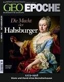 Produkt-Bild: GEO Epoche Nr. 46/2010: Die Macht der Habsburger 1273-1918. Glanz und Elend eines Herrscherhauses