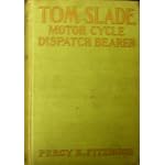 Tom Slade, Motor Cycle Dispatch Bearer By Fitzhugh, Percy Keese, Series #7,  With RARE VINTAGE COLOR DustJacket of Men in Military Brown Uniforms By Underwood & Underwood, NY. , Hats & Duty Around the MotorBikes,  Published with the Approval of the Boy Sc book cover