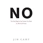 No: The Only Negotiating System You Need for Work &hellip by Jim Camp
