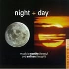 Night + Day: Music to Soothe the Soul and Enliven the Spirit (2-CD Set) by Various Artists, Jon Anderson, Brainscapes, Shahin & Sepher, and Cusco