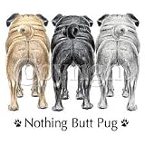 Nothing Butt Pug Adult T-Shirt