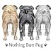 Nothing Butt Pug Adult T-Shirt