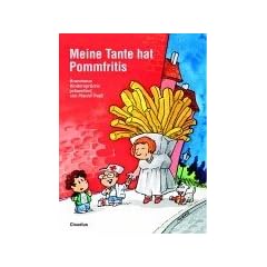 Meine Tante hat Pommfritis. Brandneue Kinderspr�che