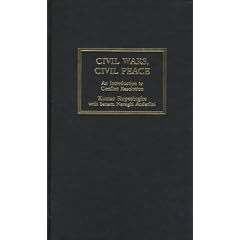 Civil Wars, Civil Peace: An Introduction to Conflict Resolution: Transforming Conflicts