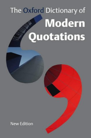 The Oxford Dictionary of Modern Quotations
