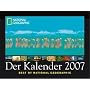 Best of National Geographic. Der Kalender 2007. von National Geographic