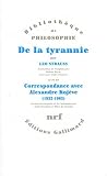 De la tyrannie. Correspondance avec Alexandre Kojeve, 1932-1965