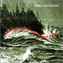 Annea Lockwood: Breaking the Surface