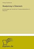 Roadpricing in Österreich: Auswirkungen auf Umwelt und Transportunternehmen in Österreich