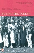 Behind the Screen - How Gays & Lesbians Shaped Hollywood, 1910-1969 (01) by Mann, William J [Mass Market Paperback (2002)]