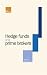 Hedge Funds and Prime Brokers